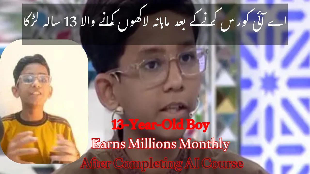 13-Year-Old Boy Earns Millions Monthly After Completing AI Course