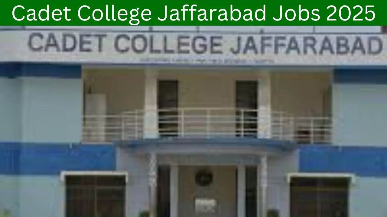 Cadet College Jaffarabad Jobs 2025
