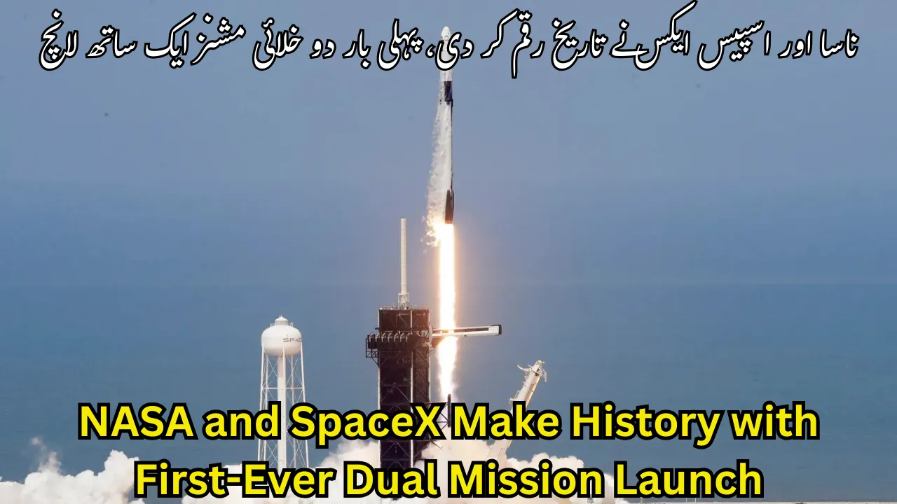 NASA and SpaceX Make History with First-Ever Dual Mission Launch