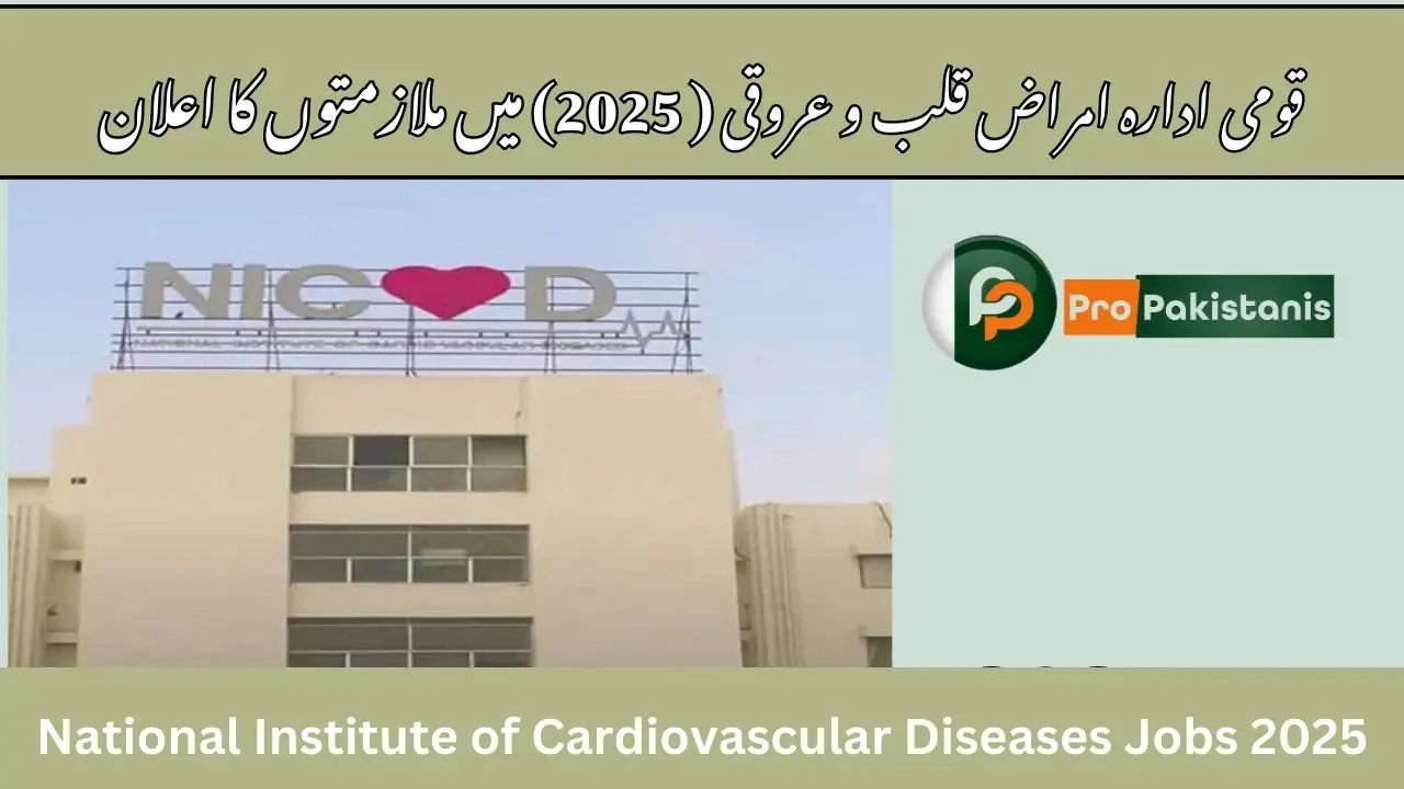 National Institute of Cardiovascular Diseases Jobs 2025